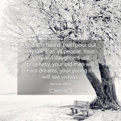 Picture 05 - Joel 2:28 BSB - And afterward, I will pour out My Spirit on all - Bible Verse Picture