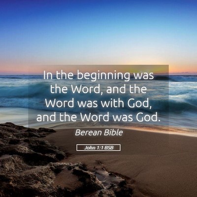 Picture 05 - John 1:1 BSB - In the beginning was the Word, and the Word was - Bible Verse Picture