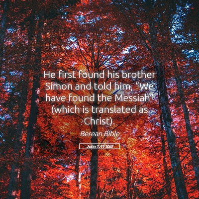 Picture 05 - John 1:41 BSB - He first found his brother Simon and told him, - Bible Verse Picture