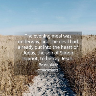 Picture 05 - John 13:2 BSB - The evening meal was underway, and the devil had - Bible Verse Picture