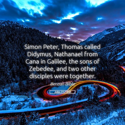 Picture 05 - John 21:2 BSB - Simon Peter, Thomas called Didymus, Nathanael - Bible Verse Picture