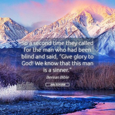 Picture 05 - John 9:24 BSB - So a second time they called for the man who had - Bible Verse Picture