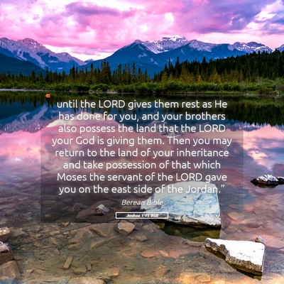 Picture 05 - Joshua 1:15 BSB - until the LORD gives them rest as He has done for - Bible Verse Picture