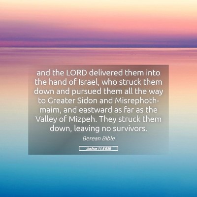 Picture 05 - Joshua 11:8 BSB - and the LORD delivered them into the hand of - Bible Verse Picture