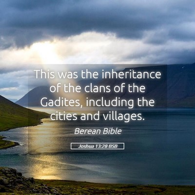 Picture 05 - Joshua 13:28 BSB - This was the inheritance of the clans of the - Bible Verse Picture