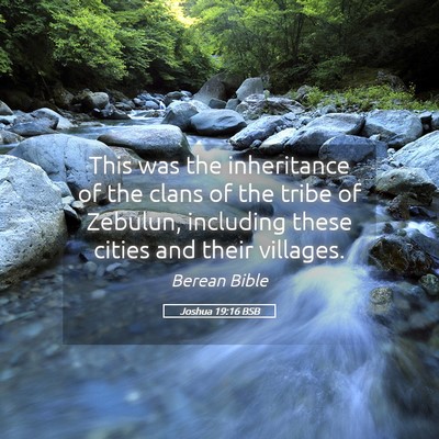 Picture 05 - Joshua 19:16 BSB - This was the inheritance of the clans of the - Bible Verse Picture