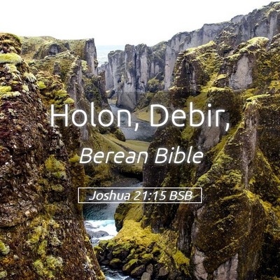 Picture 05 - Joshua 21:15 BSB - Holon, - Bible Verse Picture