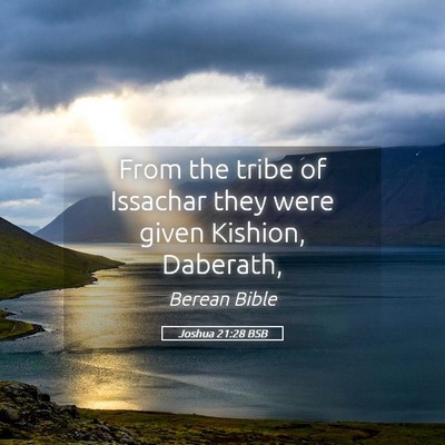 Picture 05 - Joshua 21:28 BSB - From the tribe of Issachar they were given - Bible Verse Picture