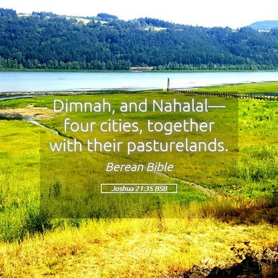Picture 05 - Joshua 21:35 BSB - Dimnah, and Nahalal—four cities, together with - Bible Verse Picture
