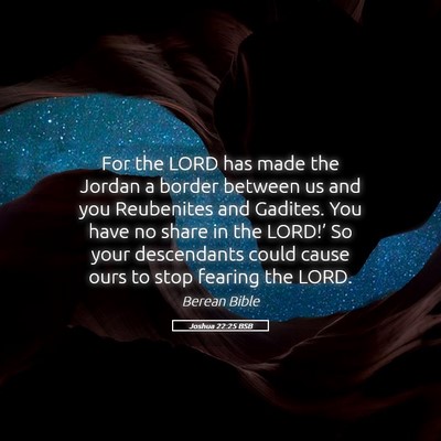 Picture 05 - Joshua 22:25 BSB - For the LORD has made the Jordan a border between - Bible Verse Picture
