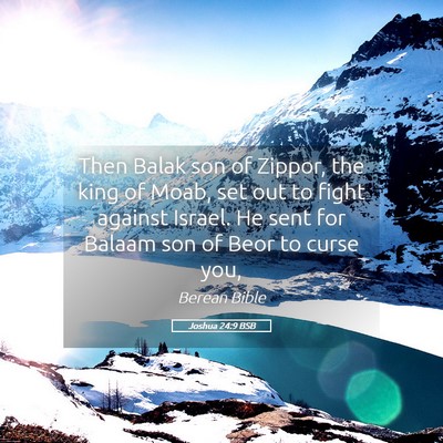 Picture 05 - Joshua 24:9 BSB - Then Balak son of Zippor, the king of Moab, set - Bible Verse Picture