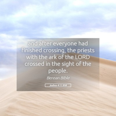 Picture 05 - Joshua 4:11 BSB - and after everyone had finished crossing, the - Bible Verse Picture