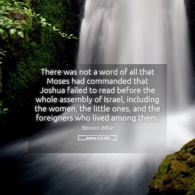 Picture 05 - Joshua 8:35 BSB - There was not a word of all that Moses had - Bible Verse Picture