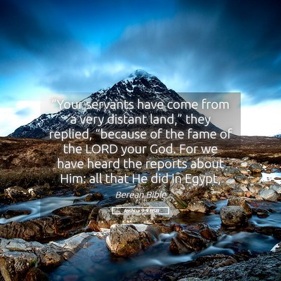 Picture 05 - Joshua 9:9 BSB - “Your servants have come from a very distant - Bible Verse Picture