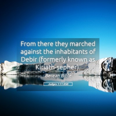 Picture 05 - Judges 1:11 BSB - From there they marched against the inhabitants - Bible Verse Picture