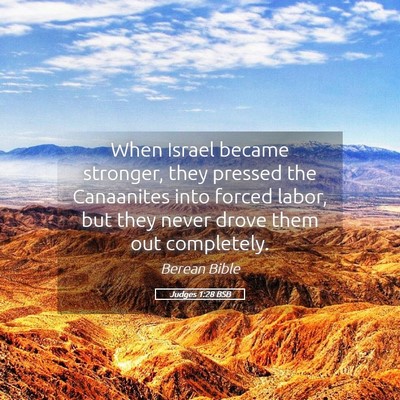 Picture 05 - Judges 1:28 BSB - When Israel became stronger, they pressed the - Bible Verse Picture
