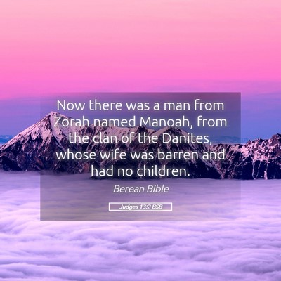 Picture 05 - Judges 13:2 BSB - Now there was a man from Zorah named Manoah, from - Bible Verse Picture