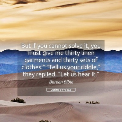 Picture 05 - Judges 14:13 BSB - But if you cannot solve it, you must give me - Bible Verse Picture