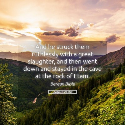 Picture 05 - Judges 15:8 BSB - And he struck them ruthlessly with a great - Bible Verse Picture