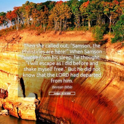 Picture 05 - Judges 16:20 BSB - Then she called out, “Samson, the Philistines - Bible Verse Picture