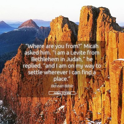 Picture 05 - Judges 17:9 BSB - “Where are you from?” Micah asked him. “I - Bible Verse Picture