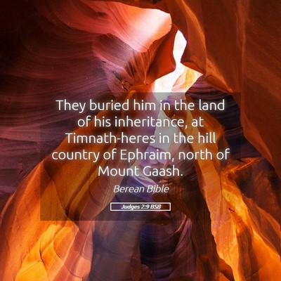 Picture 05 - Judges 2:9 BSB - They buried him in the land of his inheritance, - Bible Verse Picture