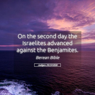 Picture 05 - Judges 20:24 BSB - On the second day the Israelites advanced against - Bible Verse Picture