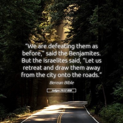 Picture 05 - Judges 20:32 BSB - “We are defeating them as before,” said the - Bible Verse Picture