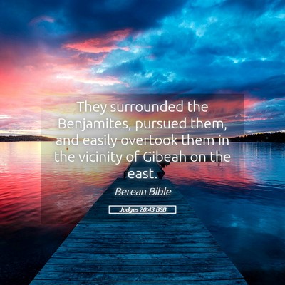 Picture 05 - Judges 20:43 BSB - They surrounded the Benjamites, pursued them, and - Bible Verse Picture
