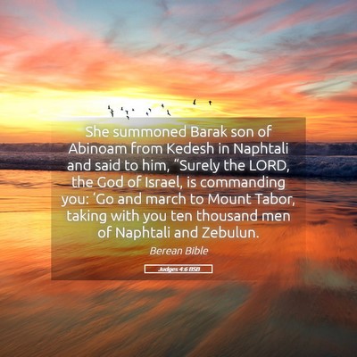 Picture 05 - Judges 4:6 BSB - She summoned Barak son of Abinoam from Kedesh in - Bible Verse Picture
