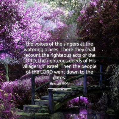 Picture 05 - Judges 5:11 BSB - the voices of the singers at the watering places. - Bible Verse Picture