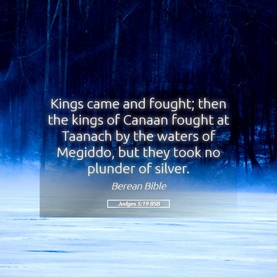 Picture 05 - Judges 5:19 BSB - Kings came and fought; then the kings of Canaan - Bible Verse Picture