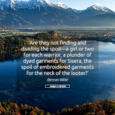 Picture 05 - Judges 5:30 BSB - ‘Are they not finding and dividing the - Bible Verse Picture