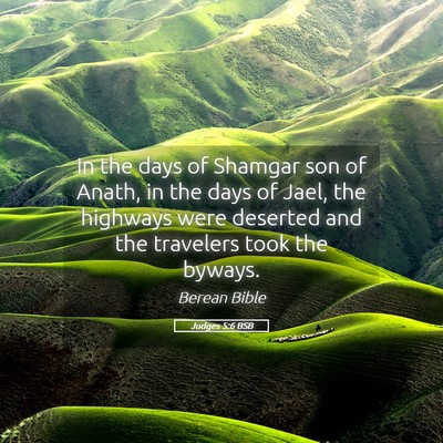 Picture 05 - Judges 5:6 BSB - In the days of Shamgar son of Anath, in the days - Bible Verse Picture