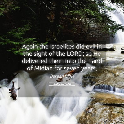 Picture 05 - Judges 6:1 BSB - Again the Israelites did evil in the sight of the - Bible Verse Picture