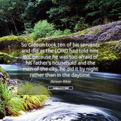 Picture 05 - Judges 6:27 BSB - So Gideon took ten of his servants and did as the - Bible Verse Picture
