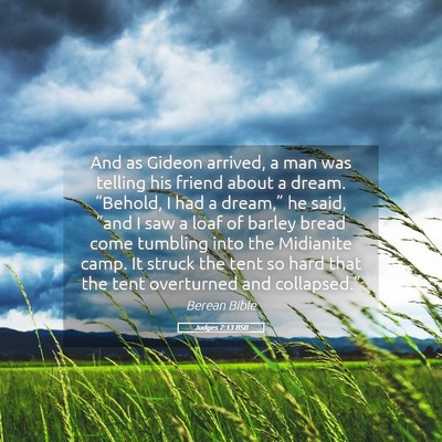 Picture 05 - Judges 7:13 BSB - And as Gideon arrived, a man was telling his - Bible Verse Picture
