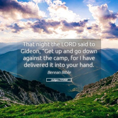 Picture 05 - Judges 7:9 BSB - That night the LORD said to Gideon, “Get up and - Bible Verse Picture