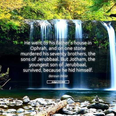 Picture 05 - Judges 9:5 BSB - He went to his father’s house in Ophrah, and on - Bible Verse Picture