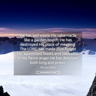 Picture 05 - Lamentations 2:6 BSB - He has laid waste His tabernacle like a garden - Bible Verse Picture