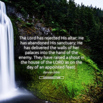 Picture 05 - Lamentations 2:7 BSB - The Lord has rejected His altar; He has abandoned - Bible Verse Picture