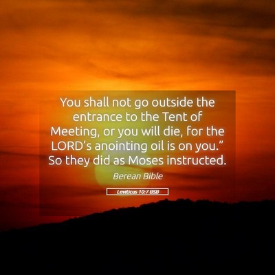 Picture 05 - Leviticus 10:7 BSB - You shall not go outside the entrance to the Tent - Bible Verse Picture