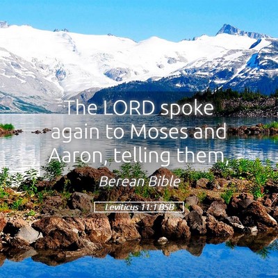 Picture 05 - Leviticus 11:1 BSB - The LORD spoke again to Moses and Aaron, telling - Bible Verse Picture