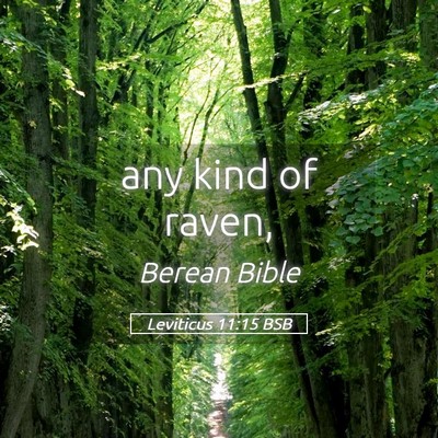 Picture 05 - Leviticus 11:15 BSB - any kind of - Bible Verse Picture