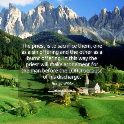 Picture 05 - Leviticus 15:15 BSB - The priest is to sacrifice them, one as a sin - Bible Verse Picture