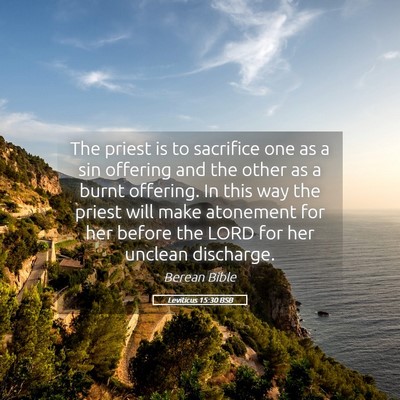 Picture 05 - Leviticus 15:30 BSB - The priest is to sacrifice one as a sin offering - Bible Verse Picture