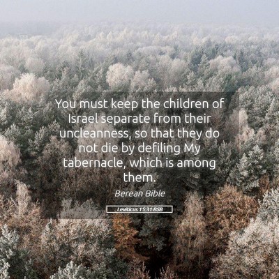 Picture 05 - Leviticus 15:31 BSB - You must keep the children of Israel separate - Bible Verse Picture
