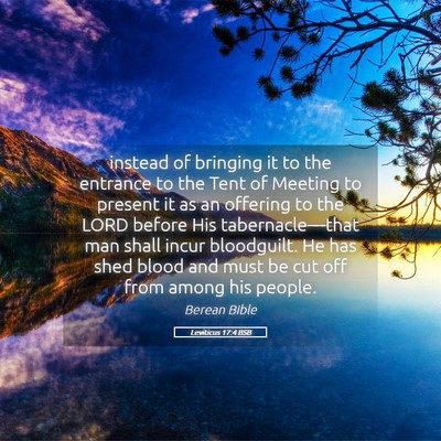 Picture 05 - Leviticus 17:4 BSB - instead of bringing it to the entrance to the - Bible Verse Picture