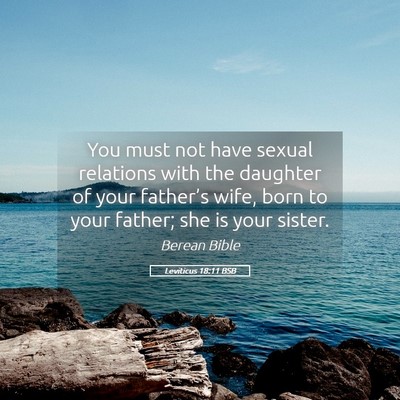 Picture 05 - Leviticus 18:11 BSB - You must not have sexual relations with the - Bible Verse Picture