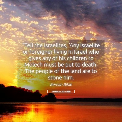 Picture 05 - Leviticus 20:2 BSB - “Tell the Israelites, ‘Any Israelite or - Bible Verse Picture